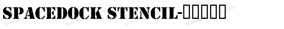 Spacedock Stencil字体转换